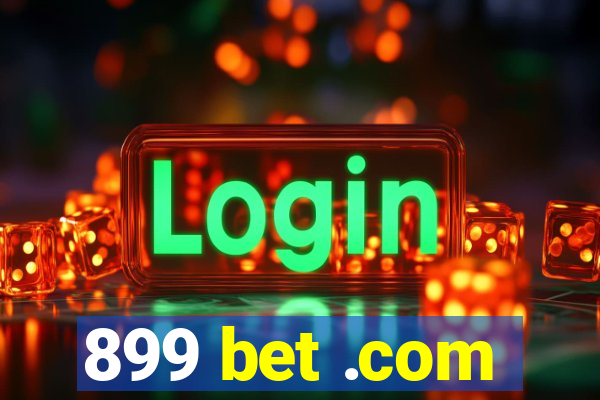 899 bet .com